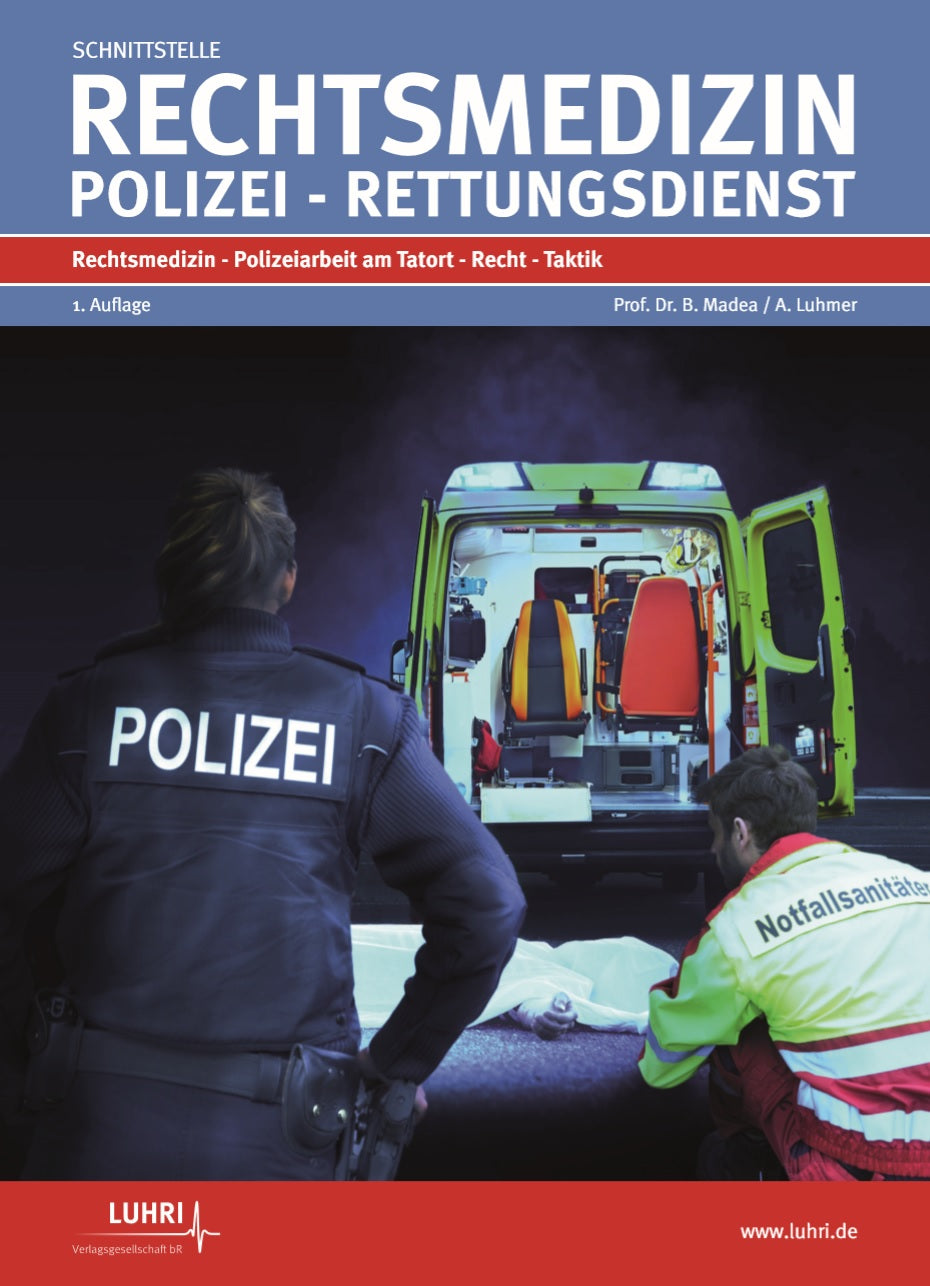 Schnittstelle Rechtsmedizin - Polizei - Rettungsdienst